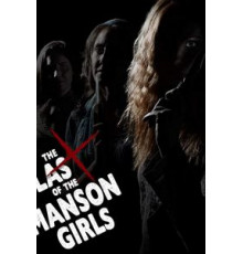 The Last of the Manson Girls (2018)