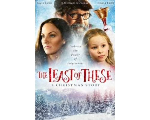 The Least of These- A Christmas Story  (фильм 2018) смотреть онлайн