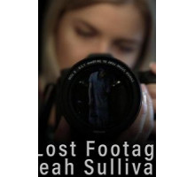 The Lost Footage of Leah Sullivan (2018)