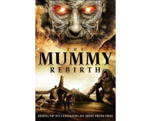 The Mummy Rebirth  (фильм 2019) смотреть онлайн
