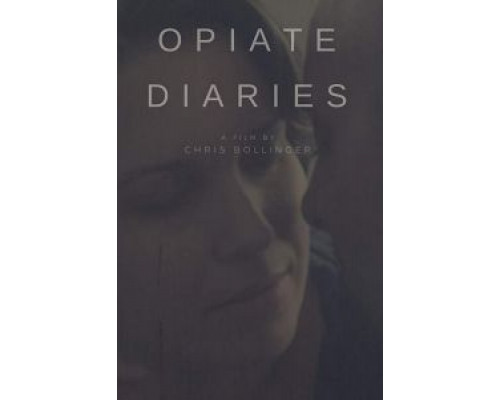 The Opiate Diaries  (фильм 2018) смотреть онлайн