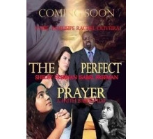 The Perfect Prayer: a Faith Based Film (2018)
