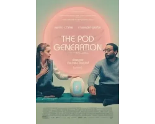 The Pod Generation  (фильм 2023) смотреть онлайн