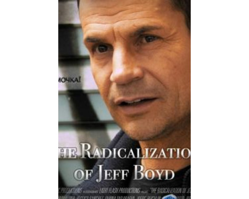 The Radicalization of Jeff Boyd  (фильм 2017) смотреть онлайн