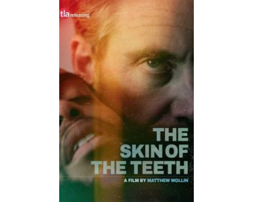 The Skin of the Teeth  (фильм 2018) смотреть онлайн