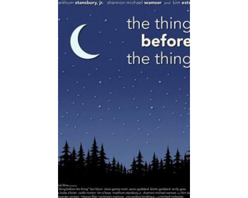 The Thing Before the Thing  (фильм 2019) смотреть онлайн