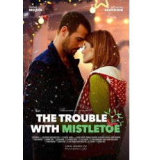 The Trouble with Mistletoe (2017)