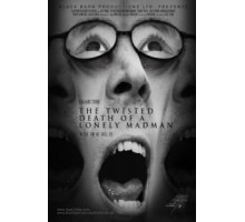 The Twisted Death of a Lonely Madman (2016)