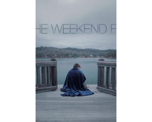 The Weekend Fix  (фильм 2020) смотреть онлайн