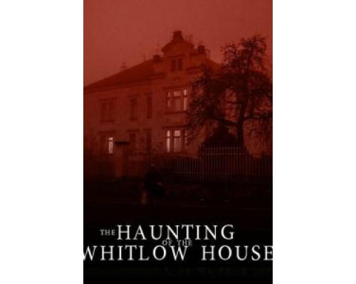 The Whitlow House  (фильм 2018) смотреть онлайн