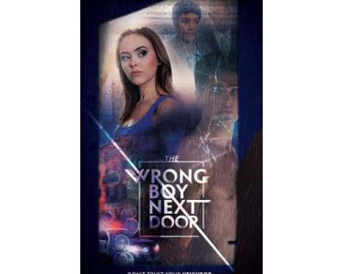 The Wrong Boy Next Door  (фильм 2019) смотреть онлайн