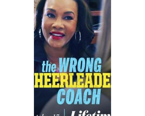 The Wrong Cheerleader Coach  (фильм 2020) смотреть онлайн