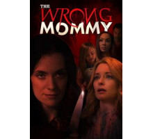 The Wrong Mommy (2019)