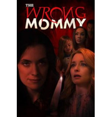 The Wrong Mommy (2019)