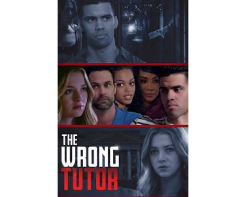 The Wrong Tutor  (фильм 2019) смотреть онлайн