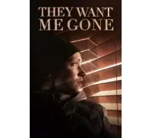 They Want Me Gone (2022)