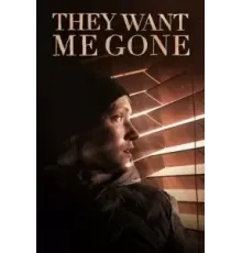 They Want Me Gone (2022)