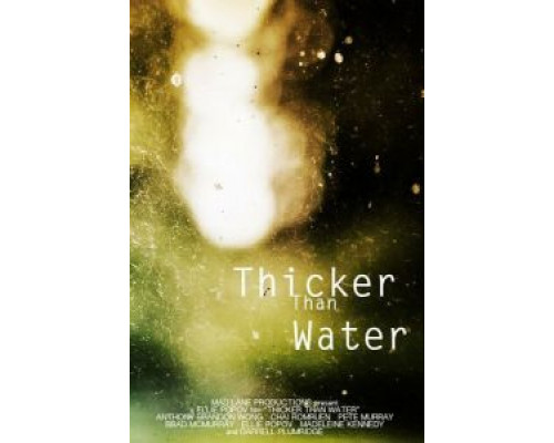 Thicker Than Water  (фильм 2018) смотреть онлайн