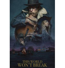 This World Won't Break (2019)