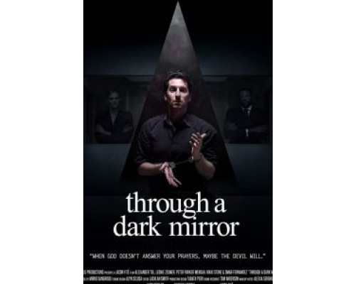 Through a Dark Mirror  (фильм 2019) смотреть онлайн