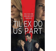 Til Ex Do Us Part (2018)