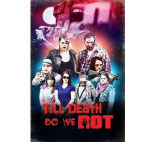 Till Death Do We Rot (2019)