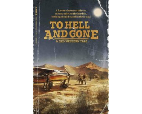 To Hell and Gone  (фильм 2019) смотреть онлайн