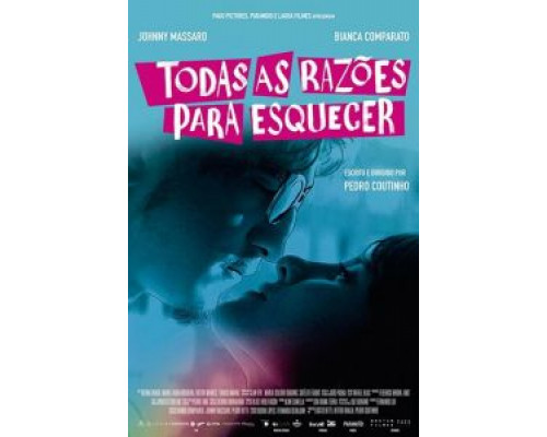 Todas as Razões para Esquecer  (фильм 2018) смотреть онлайн