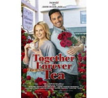 Together Forever Tea (2021)