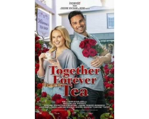 Together Forever Tea  (фильм 2021) смотреть онлайн