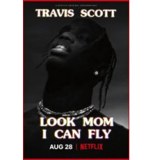 Travis Scott: Look Mom I Can Fly (2019)