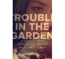 Trouble in the Garden (2018)