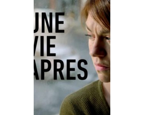 Une vie après  (фильм 2020) смотреть онлайн
