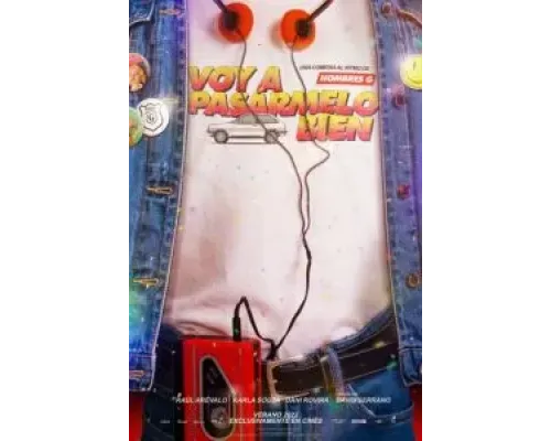 Voy a pasármelo bien  (фильм 2022) смотреть онлайн