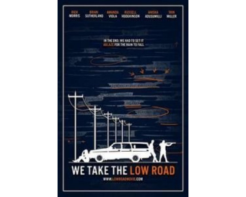 We Take the Low Road  (фильм 2019) смотреть онлайн