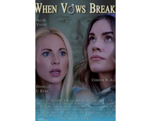 When Vows Break  (фильм 2019) смотреть онлайн