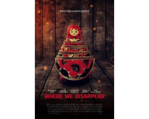 Where We Disappear  (фильм 2019) смотреть онлайн