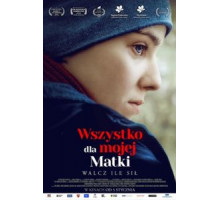 Wszystko dla mojej matki (2019)