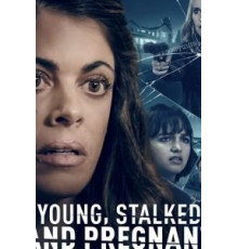 Young, Stalked, and Pregnant (2020)