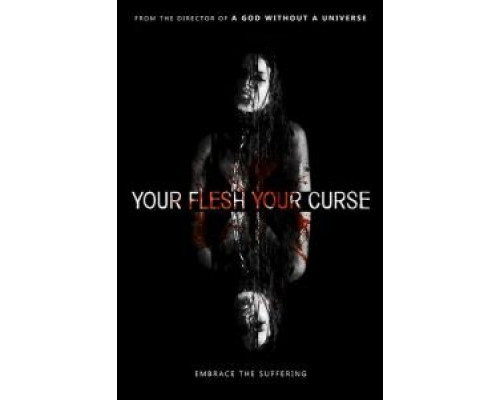 Your Flesh, Your Curse  (фильм 2017) смотреть онлайн