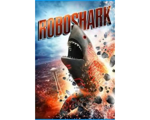 Акула-Робот  (фильм 2015) смотреть онлайн