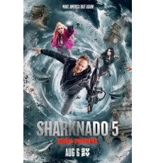 Акулий торнадо 5: Глобальное роение (2017)