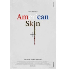 Американская кожа (2019)