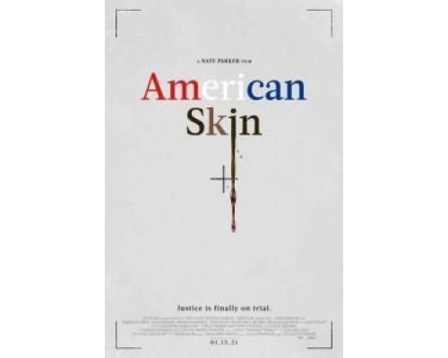 Американская кожа  (фильм 2019) смотреть онлайн