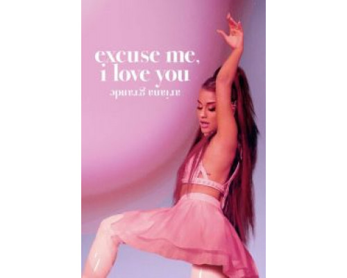 Ариана Гранде: Excuse Me, I Love You  (фильм 2020) смотреть онлайн