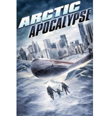 Арктический апокалипсис (2019)