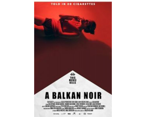 Балканский нуар  (фильм 2017) смотреть онлайн