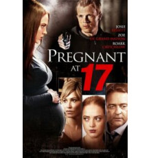 Беременна в семнадцать (2016)