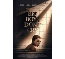 Большие мальчики не плачут (2019)