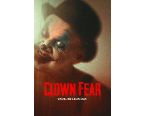 Боязнь клоунов  (фильм 2020) смотреть онлайн